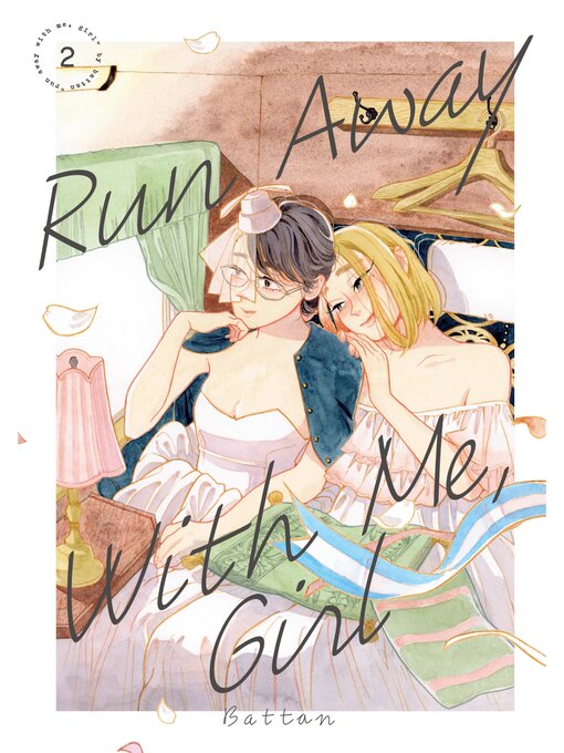 Title details for Run Away With Me， Girl, Volume 2 by Battan - Available